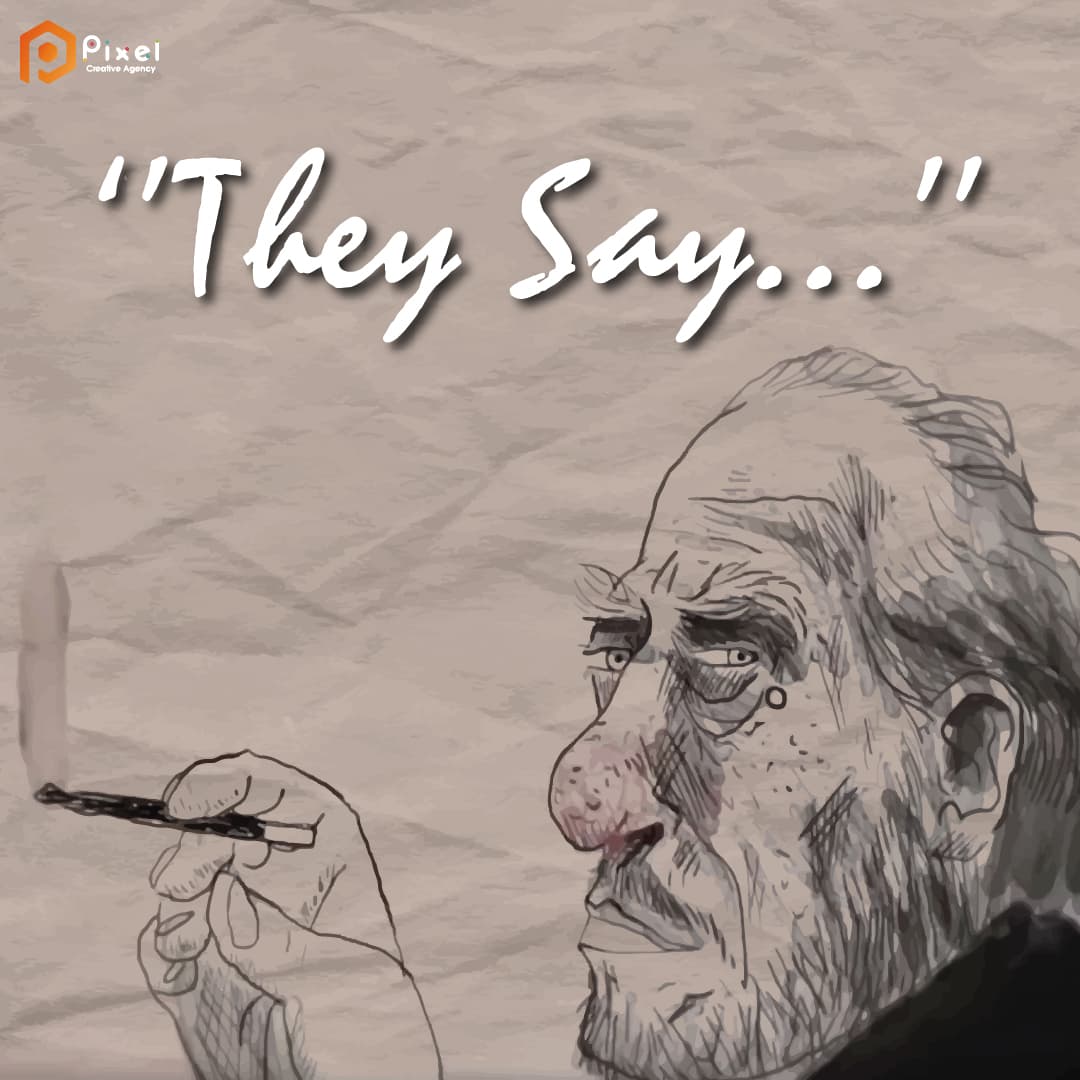 "They Say"
